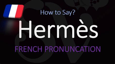hermes french pronunciation